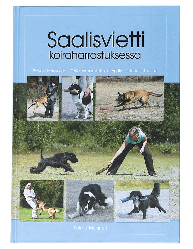 Saalisvietti koiraharrastuksessa - Mujunen, Salme - Tietokirjat ja oppaat - 10105541988 - 0