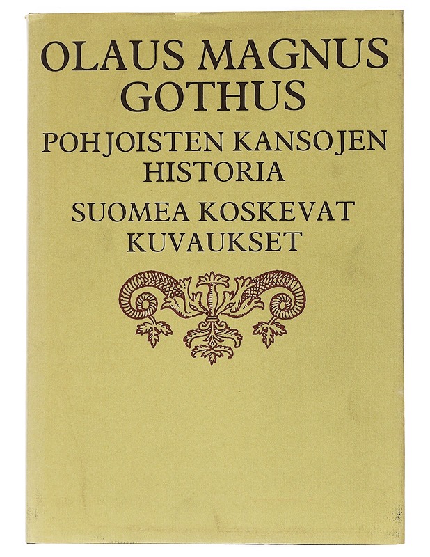Pohjoisten kansojen historia : Suomea koskevat kuvaukset - Olaus, Magnus - Historiakirjat - 10105541990 - 0