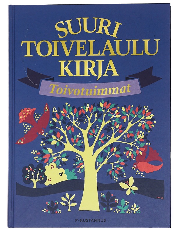 Suuri toivelaulukirja. Toivotuimmat - Leskelä, Ari - Musiikki- ja elokuvakirjat - 10105541996 - 0