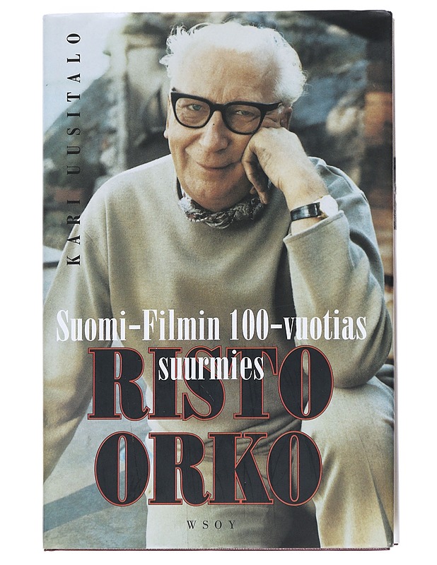 Risto Orko Suomi-Filmin 100-vuotias Suurmies - Kari Uusitalo - Elämäkerrat ja muistelmat - 10105542026 - 0