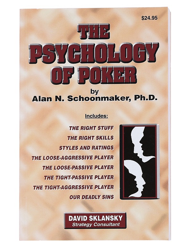 The Psychology of Poker by Alan N. Schoonmaker, Ph.D. Creel Printing Co. 1880685256 - Harrastekirjat - 10105542082 - 0