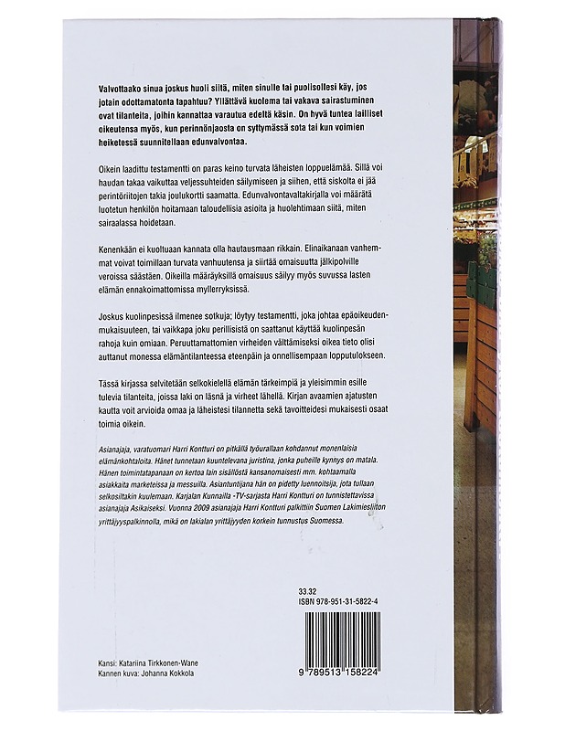 Saisiko olla yksi testamentti? : turvaa läheisesi tulevaisuus... vältä perintöriitoja... vaikuta perintöveroihin.. - Harri Kontturi - Tietokirjat - 10105542147 - 1