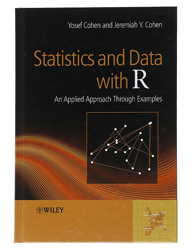 Statistics and data with R : an applied approach through examples - Cohen, Yosef - Tietokirjat - 10105542160 - 0
