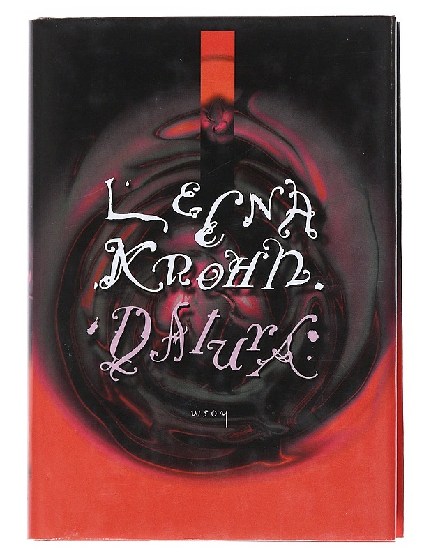 Datura : tai harha jonka jokainen näkee - Leena Krohn - Romaanit ja novellit - 10105542205 - 0