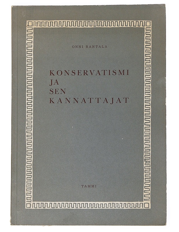 Konservatismi ja sen kannattajat - Rantala, Onni - Tietokirjat - 10105542218 - 0