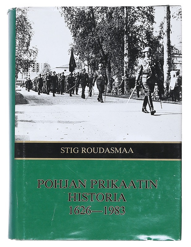 Pohjan prikaatin historia 1626-1983 - Roudasmaa, Stig - Tietokirjat - 10105542225 - 0