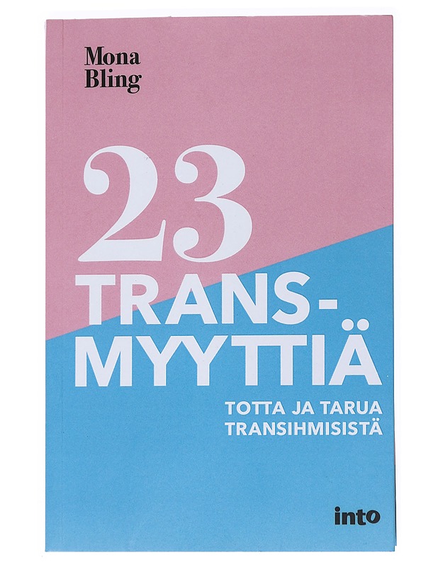 23 transmyyttiä : totta ja tarua transihmisistä - Mona Bling - Tietokirjat ja oppaat - 10105542242 - 0