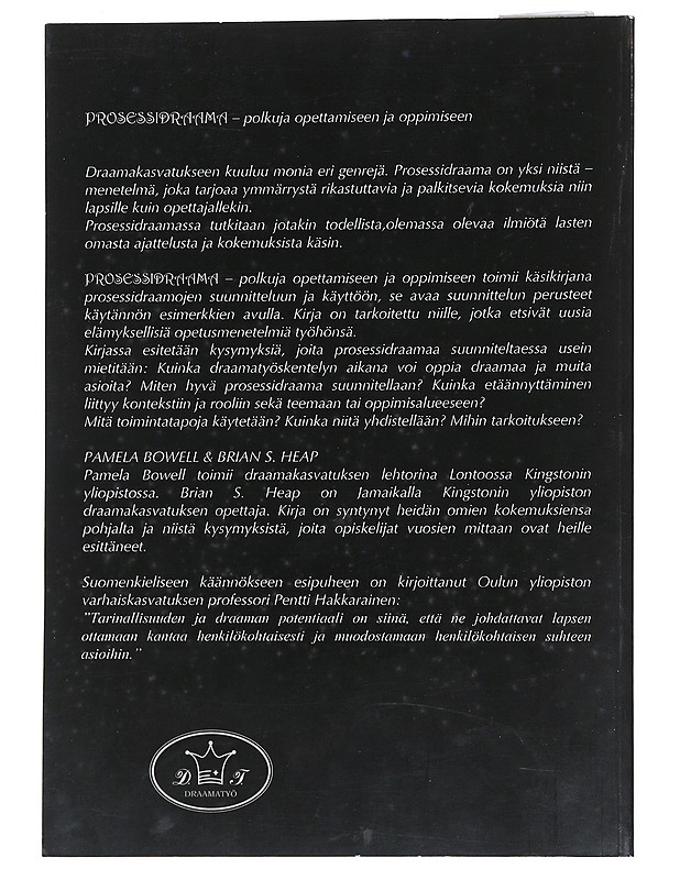 Prosessidraama : polkuja opettamiseen ja oppimiseen - Bowell, Pamela - Tietokirjat - 10105542243 - 1