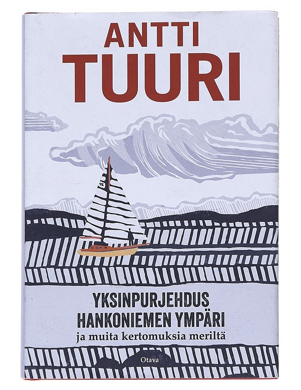 Yksinpurjehdus Hankoniemen ympäri ja muita kertomuksia meriltä - Antti Tuuri - Romaanit ja novellit - 10105542269 - 0