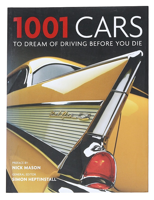 1001 cars to dream of driving before you die - Nick Manson - Tietokirjat - 10105542294 - 0