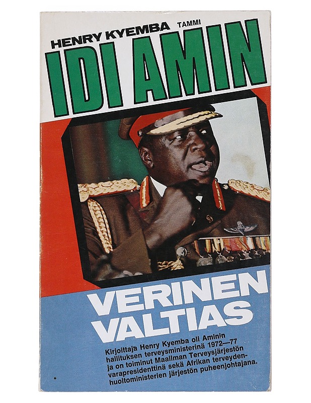 Idi Amin : verinen valtias - Kyemba, Henry - Elämäkerrat ja muistelmat - 10105542295 - 0