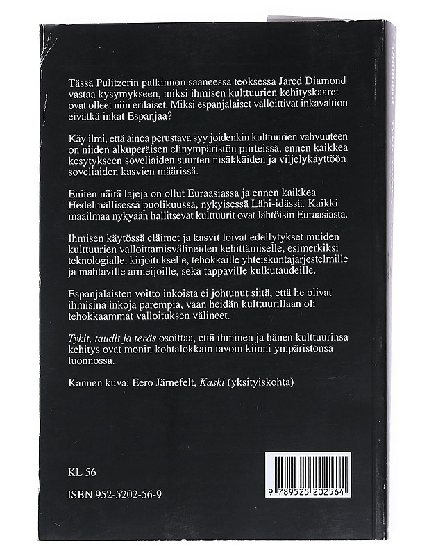 Tykit, taudit ja teräs : ihmisen yhteiskuntien kohtalot - Diamond, Jared - Historiakirjat - 10105542367 - 1