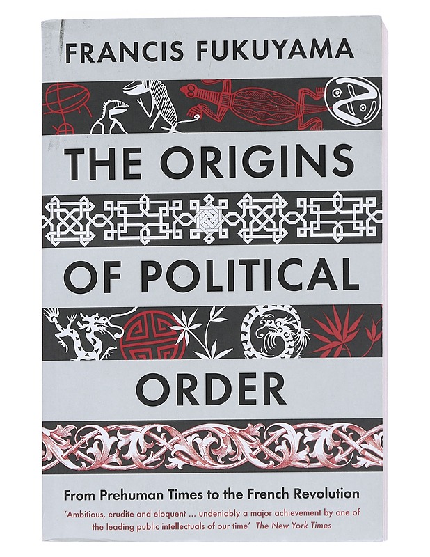 The origins of political order : From prehuman times to the French revolution - Fukuyama, Francis - Historiakirjat - 10105542393 - 0