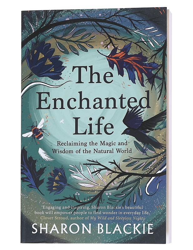 The Enchanted Life - Blackie, Sharon - Tietokirjat ja oppaat - 10105542400 - 0
