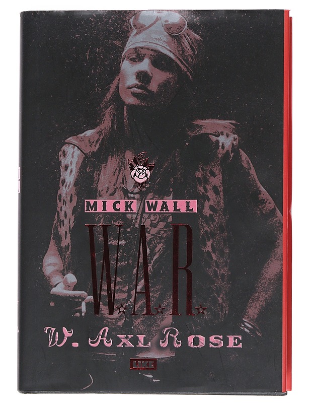 W.A.R. : W. Axl Rose - Wall, Mick - Elämäkerrat ja muistelmat - 10105542441 - 0