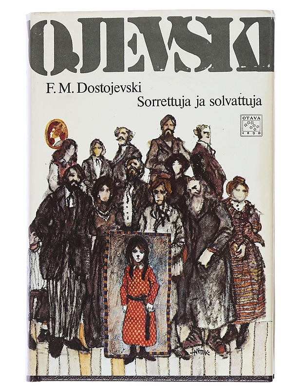 Sorrettuja ja solvattuja - Dostojevski, F. M. - Romaanit ja novellit - 10105542488 - 0