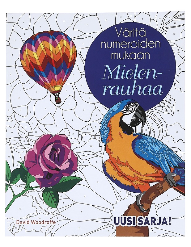 Mielenrauhaa: Väritä numeroiden mukaan - Woodroffe, David - Taide- ja kulttuurikirjat - 10105542515 - 0