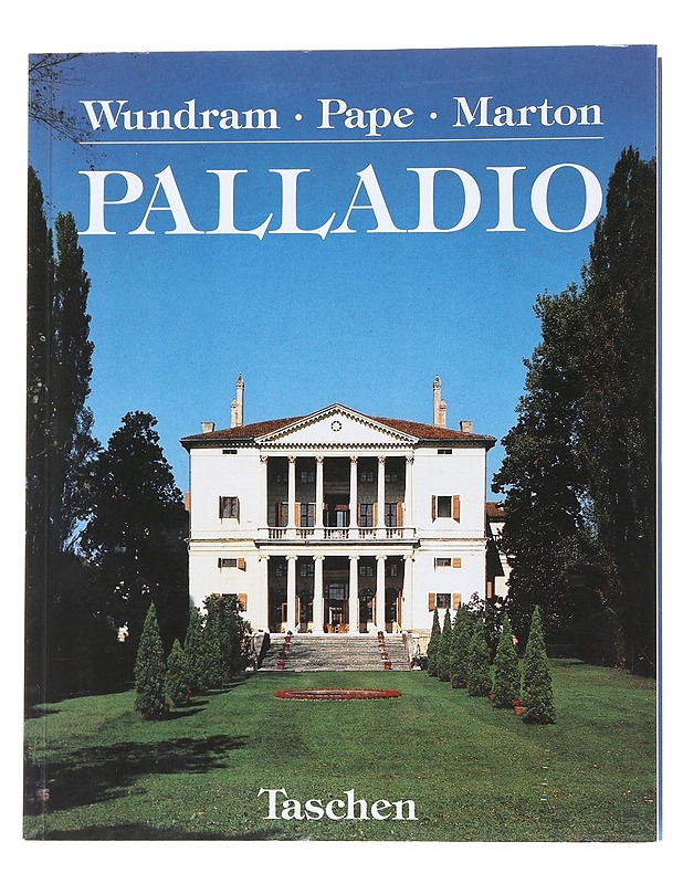 Andrea Palladio 1508-1580 : arkkitehti renesanssin ja barokin taitteessa - Wundram, Manfred - Historiakirjat - 10105542550 - 0