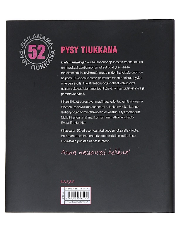 Bailamama : pysy tiukkana - Kiljunen, Maija - Hyvinvointikirjat - 10105542576 - 1