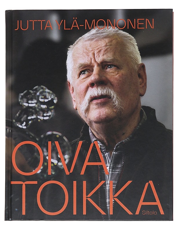 Oiva Toikka : taiteilijan elämä - Jutta Ylä-Mononen - Elämäkerrat ja muistelmat - 10105542639 - 0