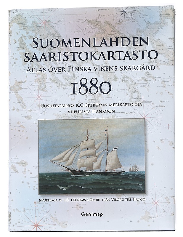 Suomenlahden saaristokartasto 1880 : uusintapainos K. G. Ekebomin merikartoista Viipurista Hankoon = Atlas över Finska vikens skärgård 1880 : nyupplaga av K. G. Ekeboms sjökort frå - Historiakirjat - 10105542648 - 0