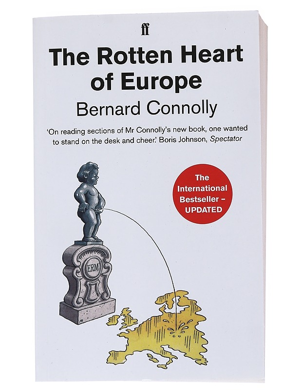 The Rotten Heart of Europe - Connolly, Bernard - Tietokirjat ja oppaat - 10105542661 - 0