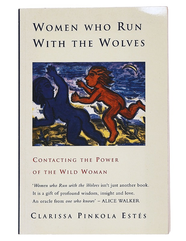 Women who run with the wolves - Estés, Clarissa Pinkola - Romaanit ja novellit - 10105542657 - 0