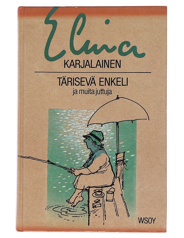 Tärisevä enkeli ja muita juttuja - Elina Karjalainen - Romaanit ja novellit - 10105542678 - 0