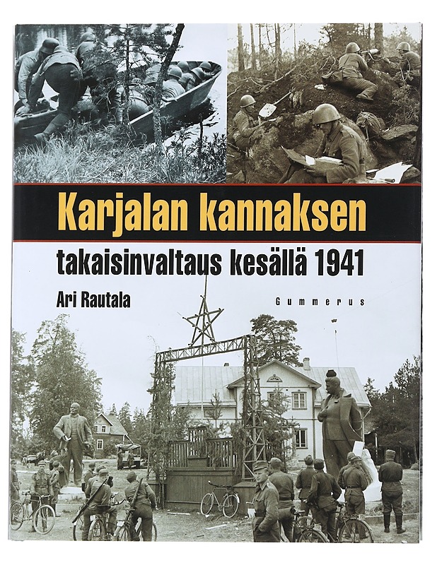 Karjalan kannaksen takaisinvaltaus kesällä 1941 - Rautala, Ari - Historiakirjat - 10105542689 - 0
