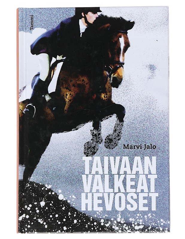Taivaan valkeat hevoset - Marvi Jalo - Romaanit ja novellit - 10105542702 - 0
