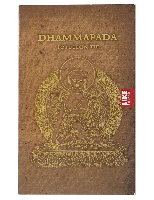Dhammapada / totuuden tie - Sarvamitra, dharmachari - Tietokirjat ja oppaat - 10105542740 - 0