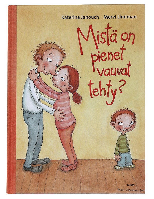 Mistä on pienet vauvat tehty? - Janouch, Katerina - Lastenkirjat - 10105542780 - 0