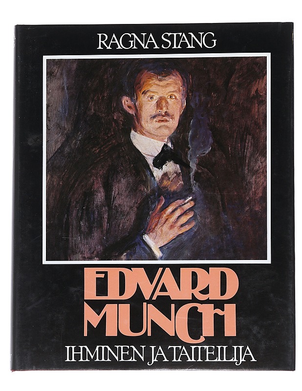 Edvard Munch: Ihminen ja taiteilija - Stang, Ragna - Elämäkerrat ja muistelmat - 10105542800 - 0