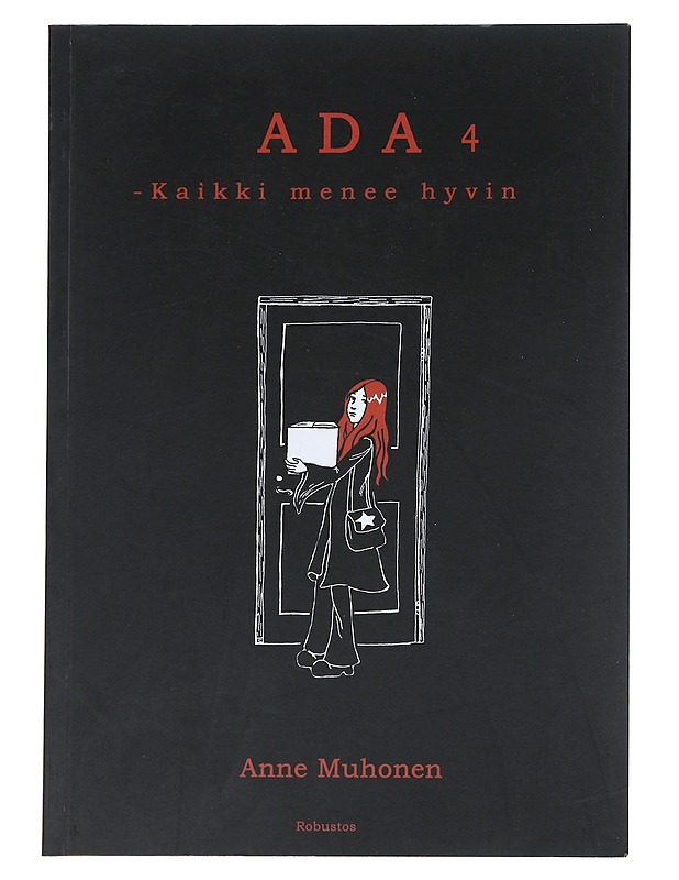 Ada. 4, Kaikki menee hyvin : Everything will be all right - Muhonen, Anne - Sarjakuvat - 10105542806 - 0
