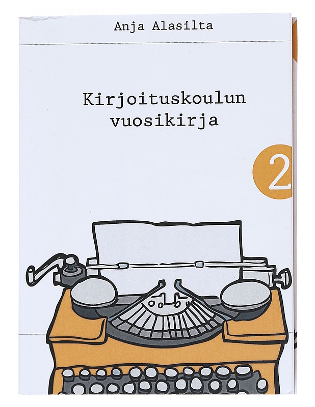 Kirjoituskoulun vuosikirja II - Anja Alasilta - Tietokirjat - 10105542844 - 0
