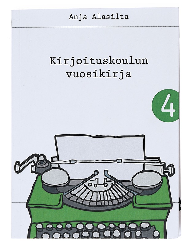 Kirjoituskoulun vuosikirja IV - Anja Alasilta - Tietokirjat - 10105542850 - 0