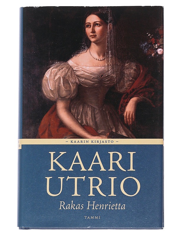 Rakas Henrietta - Kaari Utrio - Kaunokirjallisuus - 10105542876 - 0