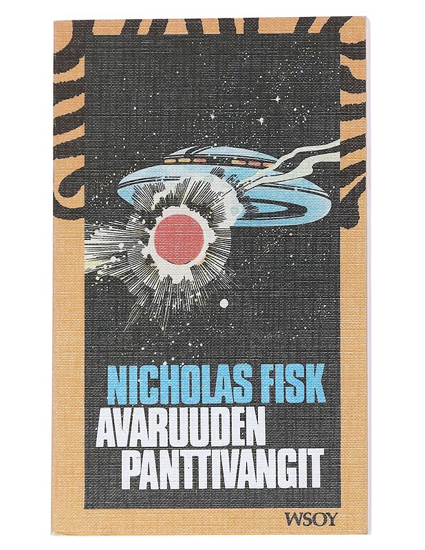 Avaruuden panttivangit - Fisk, Nicholas - Fantasia- ja scifi - 10105542900 - 0