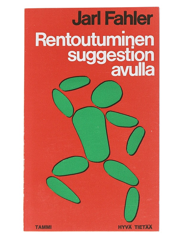 Rentoutuminen suggestion avulla - Jarl Fahler - Tietokirjat ja oppaat - 10105542940 - 0