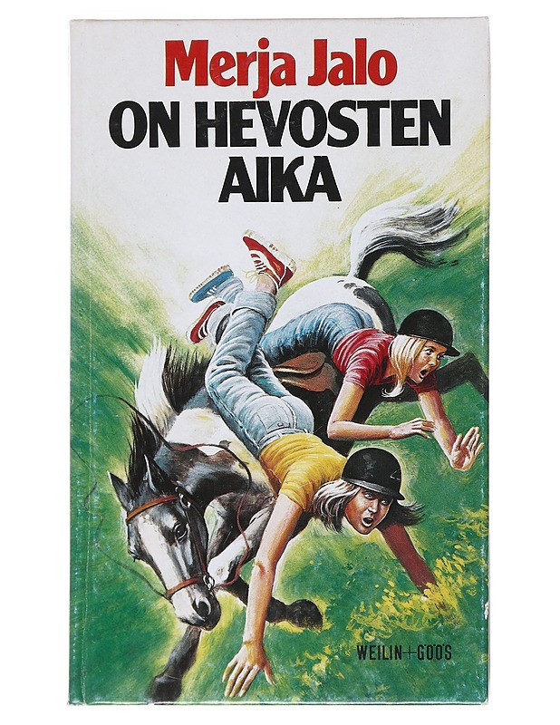 On hevosten aika : tyttöromaani - Merja Jalo - Nuorten kirjat - 10105542969 - 0