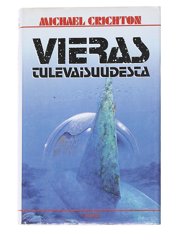 Vieras tulevaisuudesta - Crichton, Michael - Fantasia- ja scifi - 10105542997 - 0