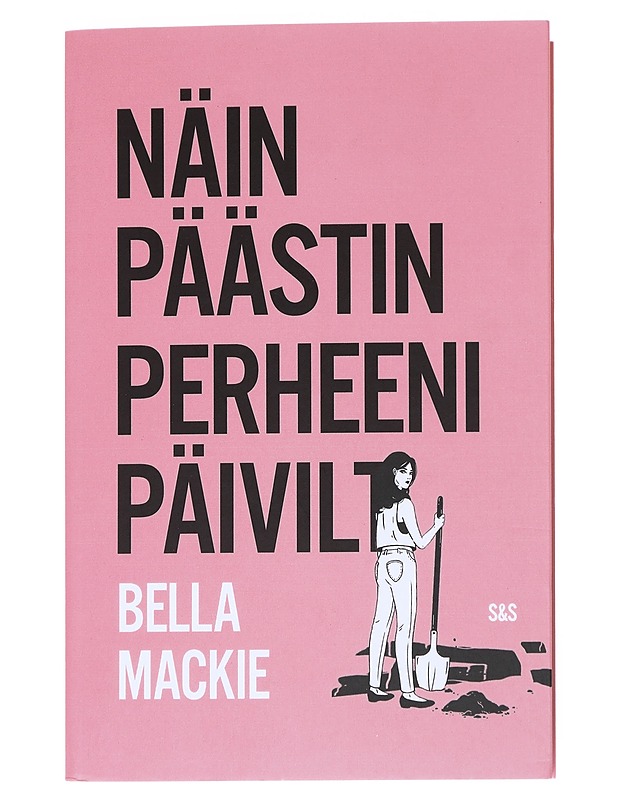 Näin päästin perheeni päiviltä - Mackie, Bella - Jännitys ja dekkarit - 10105543020 - 0