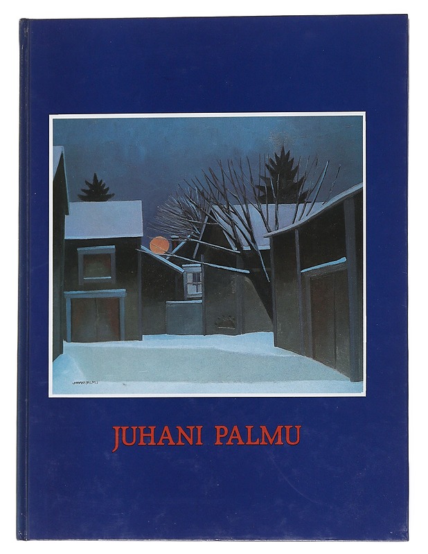 Juhani Palmu - Palmu, Juhani - Taide- ja kulttuurikirjat - 10105543039 - 0