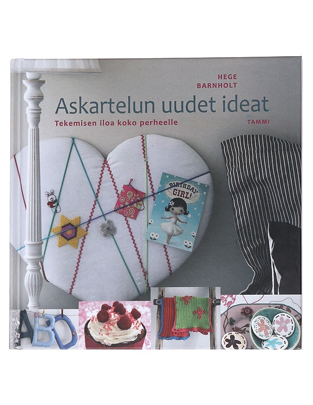Askartelun uudet ideat : tekemisen iloa koko perheelle - Barnholt, Hege - Tietokirjat ja oppaat - 10105543093 - 0