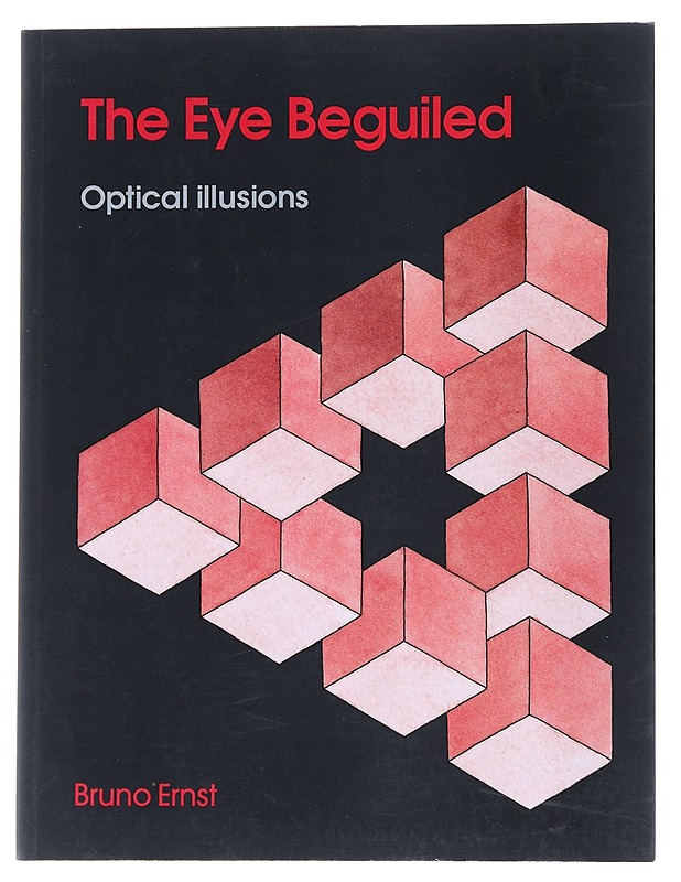 The Eye Beguiled : Optical Illusions - Bruno Ernst - Taide- ja kulttuurikirjat - 10105543118 - 0