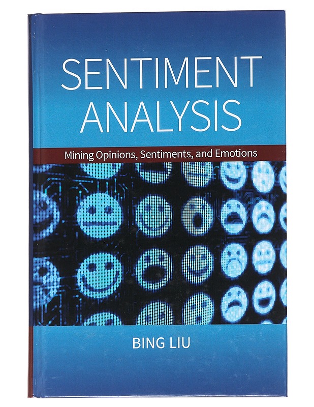 Sentiment Analysis - Bing Liu - Tietokirjat ja oppaat - 10105543254 - 0
