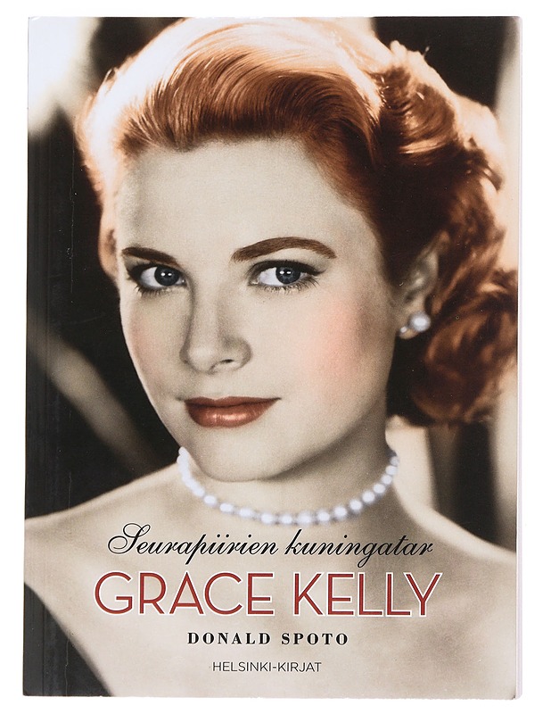 Grace Kelly : seurapiirien kuningatar - Spoto, Donald - Elämäkerrat ja muistelmat - 10105543337 - 0