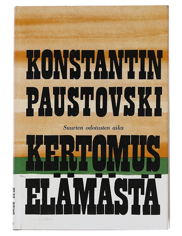 Kertomus Elämästä Suurten odotusten aika - Paustovski, Konstantin - Historiakirjat - 10105543357 - 0