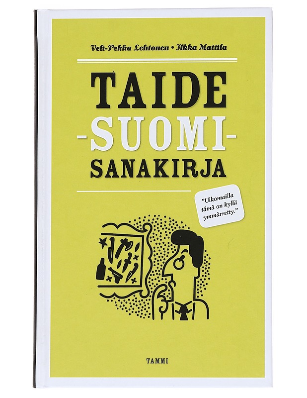 Taide-suomi-sanakirja - Lehtonen, Veli-Pekka - Taide- ja kulttuurikirjat - 10105543373 - 0