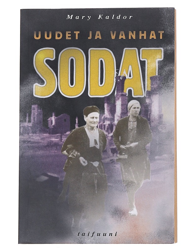 Uudet ja vanhat sodat  - Kaldor, Mary - Tietokirjat - 10105543402 - 0